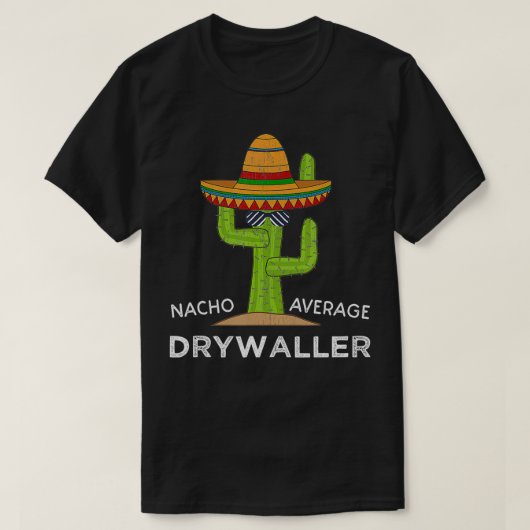 Drywall Worker Humor Gifts  Funny Meme Saying Dryw T-shirt (Design voorkant)