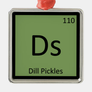 Ds - Dill Pickles Chemistry Periodic Table Symbol Metalen Ornament