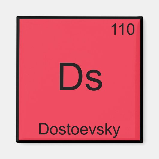 Ds - Dostoevsky Funny Chemistry Element Symbol T-s Magneet (Voorkant)