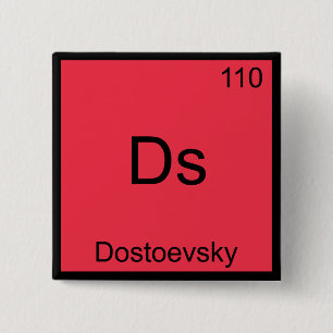 Ds - Dostoevsky Funny Chemistry Element Symbol T-s Vierkante Button 5,1 Cm