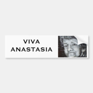 DSC04811, VIVA ANASTASIA BUMPERSTICKER
