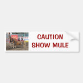 DSC_0007, CAUTIONSHOW MULE BUMPERSTICKER (Voorkant)