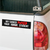 DSO My Gamer PWNED Honor Student Bumpersticker (Op Truck)