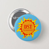 DST Permanent Daylight Savings Tijd Ronde Button 5,7 Cm (Voorkant /achterkant)
