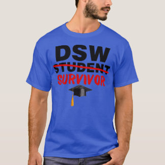 DSW Student Survivor Doctor in de Sociale Werkscho T-shirt
