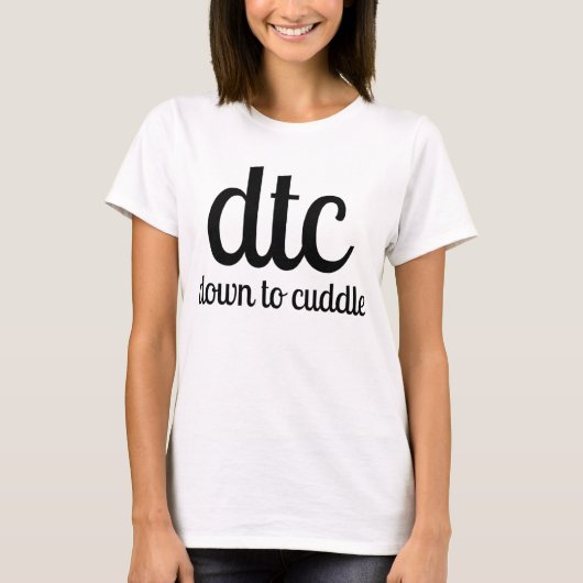 dtc naar beneden tot knuffel t-shirt (Voorkant)