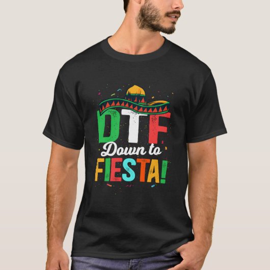 Dtf Down To Fiesta Mexicaans Feest T-shirt (Voorkant)
