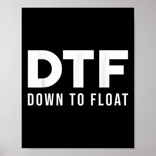 Dtf Down To Float - Tubing Rivier Float Trip _1 Poster (Voorkant)