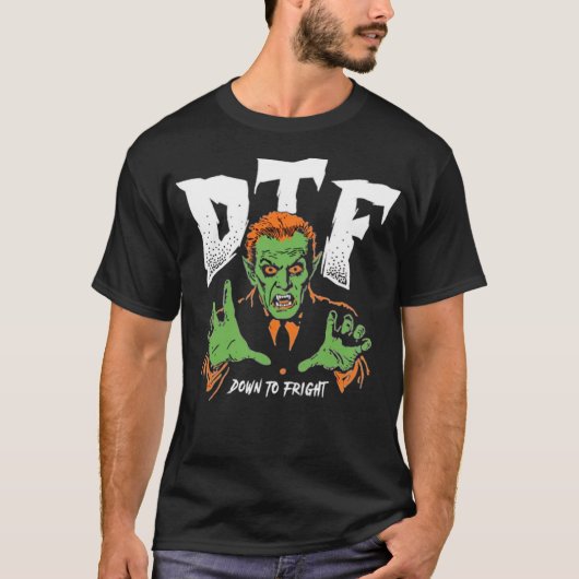 DTF naar beneden naar Fright T-shirt (Voorkant)