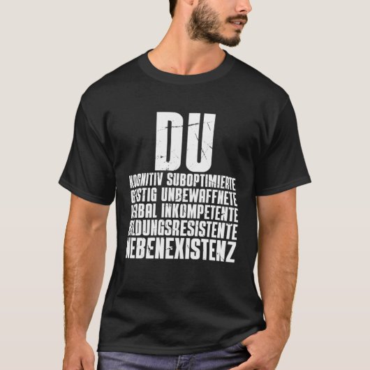 Du Nebenexistenz Isolatie Ich Hasse Menschen T-shirt (Voorkant)