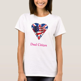 Dual Citizen UK-US T-shirt