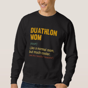 Duathlon Moeder Definitie Trots Duathlon Moeder Trui