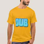 Dub T-shirt (Voorkant)