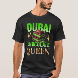 Dubai Chocolate Queen Grappig Design Meme Chocolat T-shirt