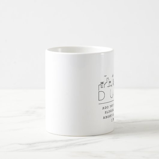 Dubai Stylized Skyline | Aangepaste Slogan Coffee- Koffiemok (Center)