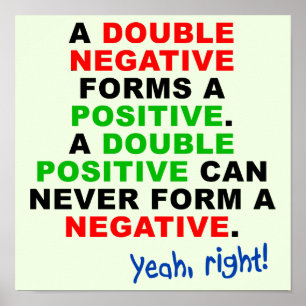 Dubbel Negatief Positief Grappig Poster Bord