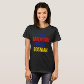 Dubbel staatsburgerschap BosniëKinda Bosnian Ameri T-shirt (Voorkant volledig)