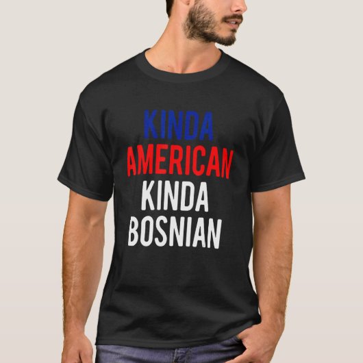 Dubbel staatsburgerschap BosniëKinda Bosnian Ameri T-shirt (Voorkant)