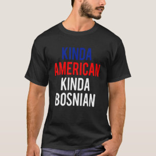 Dubbel Staatsburgerschap BosniëKinda Bosnisch-Amer T-shirt