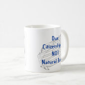 Dubbel staatsburgerschap is GEEN natuurlijke bron! Koffiemok (Voorkant rechts)