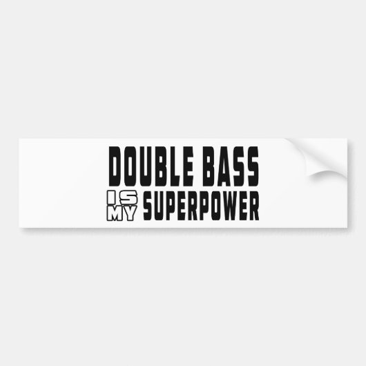 Dubbele basis is mijn Superpower Bumpersticker (Voorkant)
