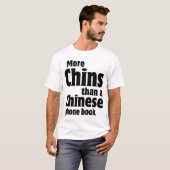 Dubbele Chin - meer Chins dan een Chinees telefoon T-shirt (Voorkant volledig)