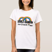 dubbele regenboog wat betekent rb t-shirt (Voorkant)