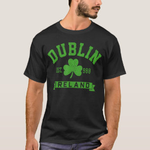 Dublin Ireland Est 988 Clover Leaf Shamrock St. Pa T-shirt