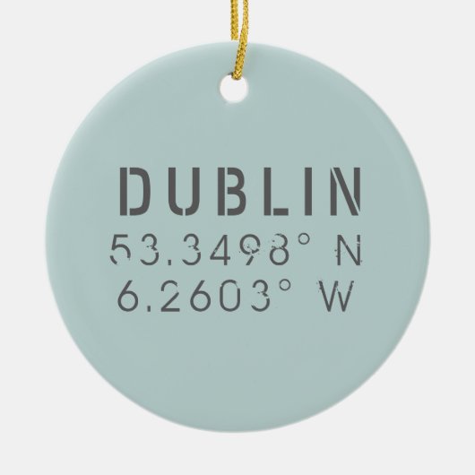 Dublin Ireland Longitude Latitude Keramisch Ornament (Voorkant)