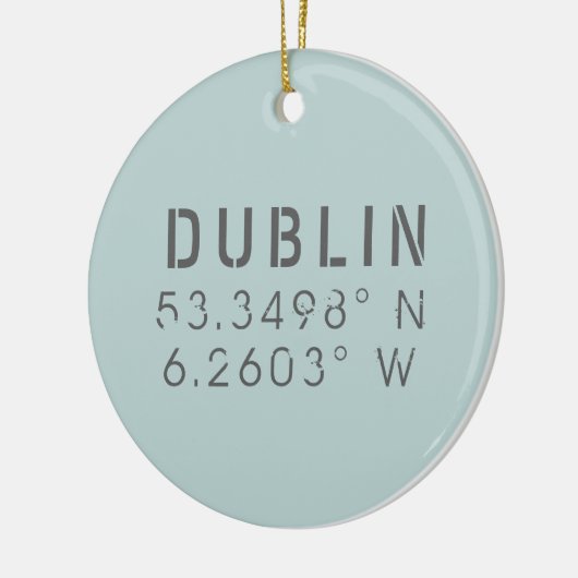 Dublin Ireland Longitude Latitude Keramisch Ornament (Links)