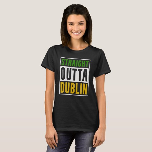 Dublin  Straight Outta Dublin T-shirt (Voorkant volledig)