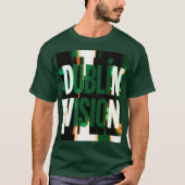Dublin Visie Storingen St. Patrick's Dag T-shirt (Voorkant)