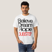 Dubstep Believe t-shirt (ON SALE) (Voorkant volledig)