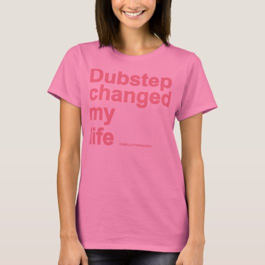 Dubstep Changed My Life T-shirt (Voorkant)