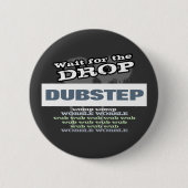 Dubstep Dark Ronde Button 5,7 Cm (Voorkant)