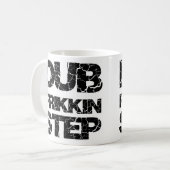 DUBSTEP DUB FRIKKIN STEP WOB WOB KOFFIEMOK (Voorkant links)