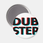 Dubstep Filthy dub step bass techno wobble Magneet (Voorkant / Achterkant)