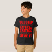 DUBSTEP Haters & Critici HOUDEN IT T-shirt (Voorkant volledig)