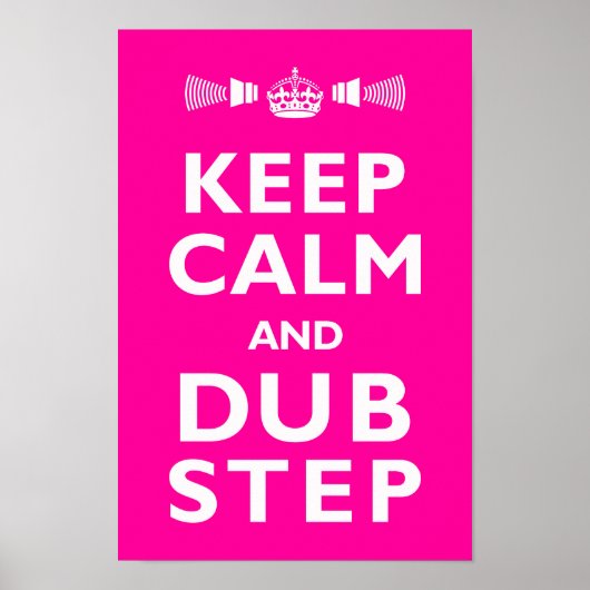DUBSTEP Houd kalm - om het even welke kleur! Poster (Voorkant)