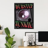 Dubstep junkie poster (Thuiskantoor)
