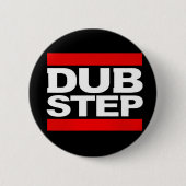 DUBSTEP RONDE BUTTON 5,7 CM (Voorkant)