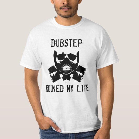 Dubstep Ruined My Life, Vol. 2 T-shirt (Voorkant)