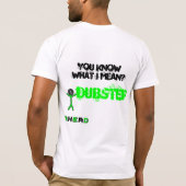Dubstep, weet je wat ik bedoel? t-shirt (Achterkant)