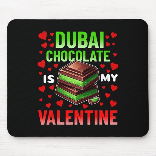 Dubyi Chocolate is mijn Valentijn Funny Chocolate Muismat (Voorkant)
