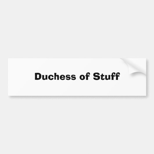 Duchess of Stuff Bumpersticker (Voorkant)