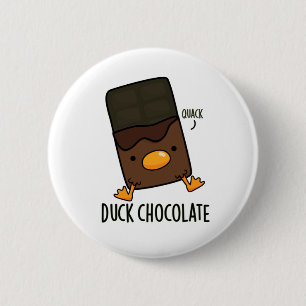 Duck Chocolate Funny Dark Chocolate Pun Ronde Button 5,7 Cm