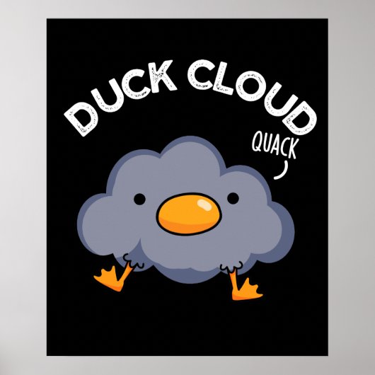 Duck Cloud Funny Weather Pun Dark BG Poster (Voorkant)
