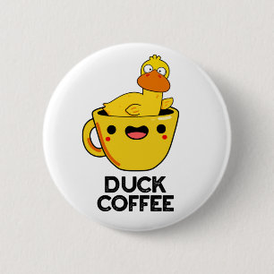 Duck Coffee Funny Drink Pun Ronde Button 5,7 Cm