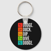 Duck Dip Dive I Ball Games I Funny Dodgeball  Sleutelhanger (Voorkant)