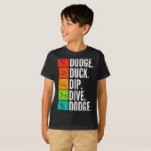 Duck Dip Dive I Ball Games I Funny Dodgeball T-shirt (Voorkant volledig)